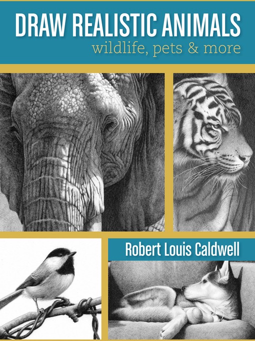 Title details for Draw Realistic Animals by Robert Louis Caldwell - Available